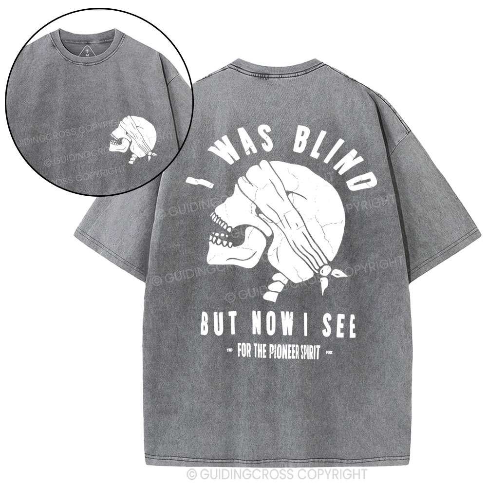 I Was Blind But Know I See Christian Washed T-Shirt