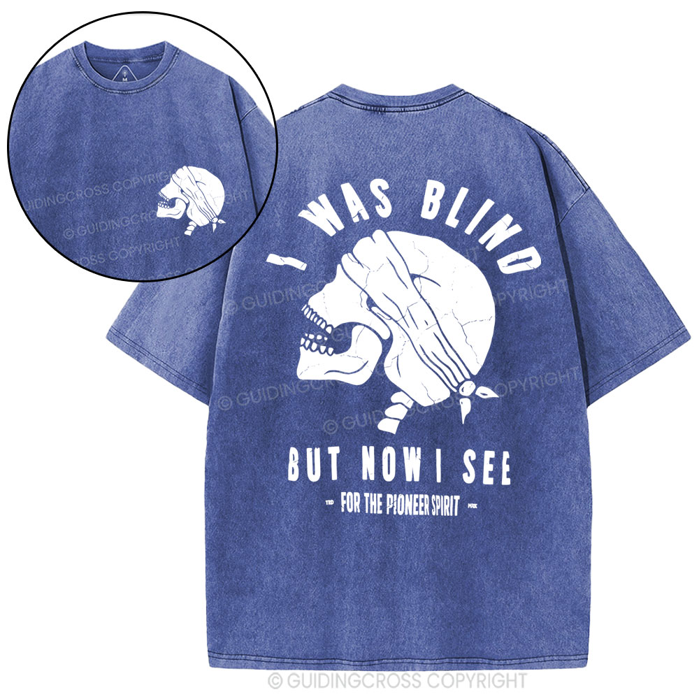 I Was Blind But Know I See Christian Washed T-Shirt