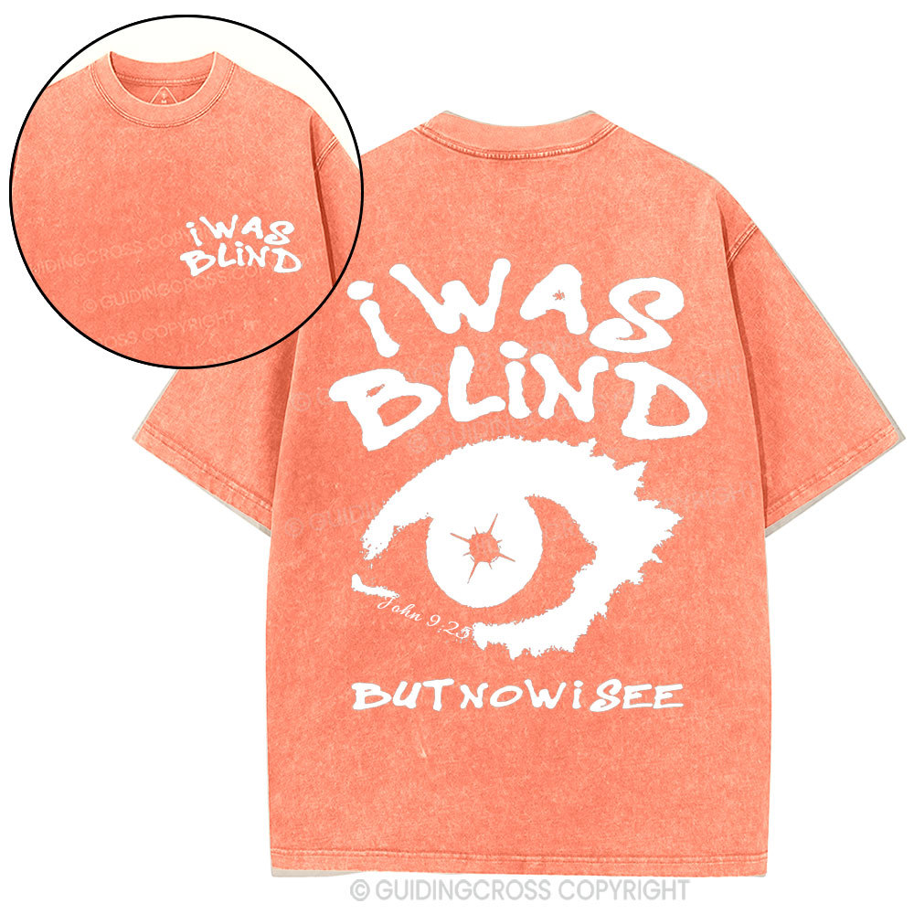 I Was Blind But Now I See Crhsitian Washed T-Shirt