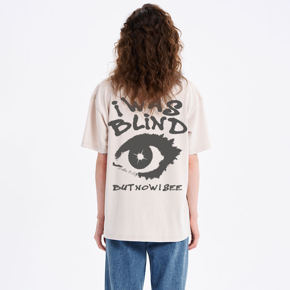 I Was Blind But Now I See Crhsitian Washed T-Shirt
