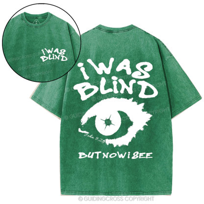 I Was Blind But Now I See Crhsitian Washed T-Shirt