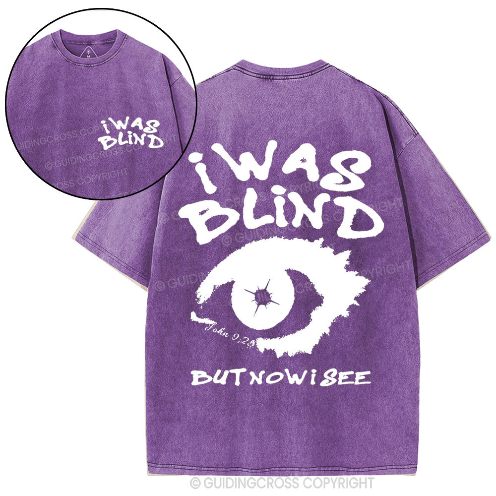 I Was Blind But Now I See Crhsitian Washed T-Shirt