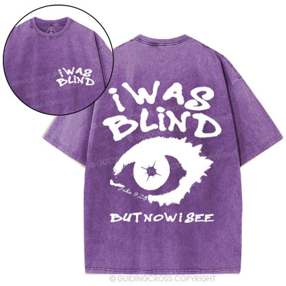 I Was Blind But Now I See Crhsitian Washed T-Shirt