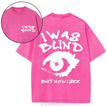 I Was Blind But Now I See Crhsitian Washed T-Shirt