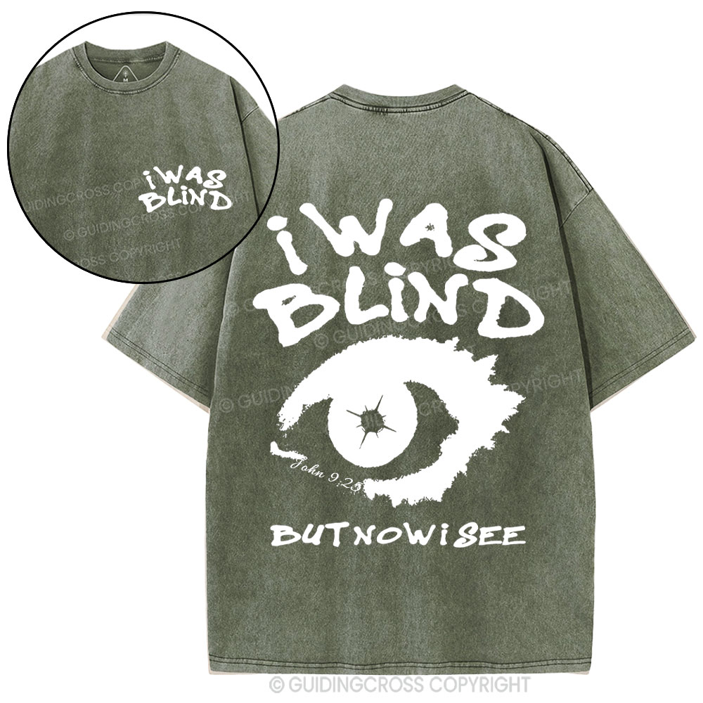 I Was Blind But Now I See Crhsitian Washed T-Shirt