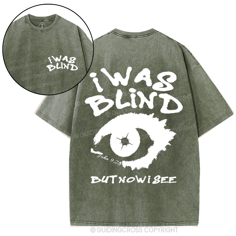 I Was Blind But Now I See Crhsitian Washed T-Shirt