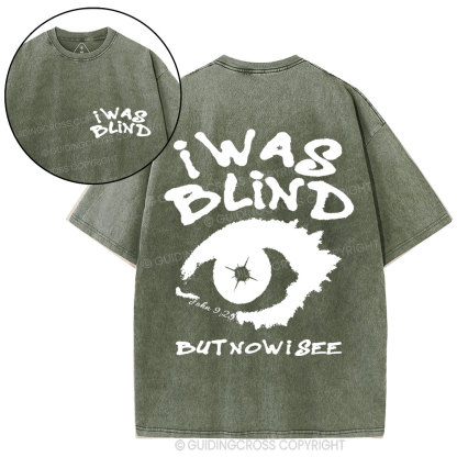 I Was Blind But Now I See Crhsitian Washed T-Shirt