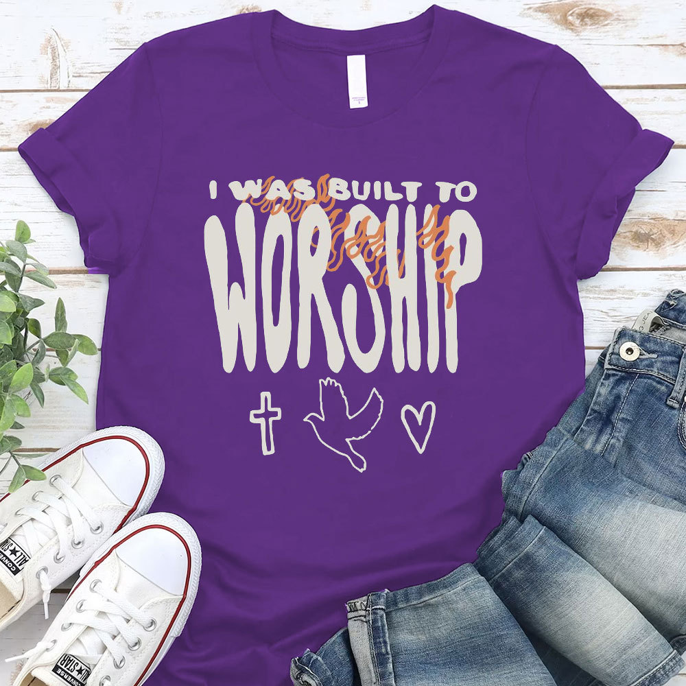 I Was Built To Worship Christian T-Shirt
