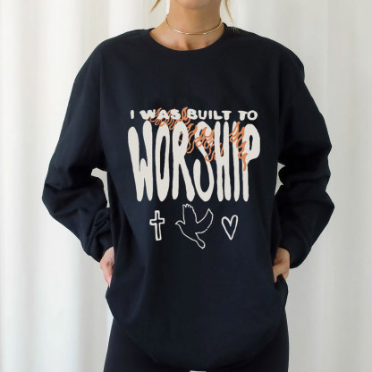 I Was Built To Worship Christian Long Sleeve T-Shirt