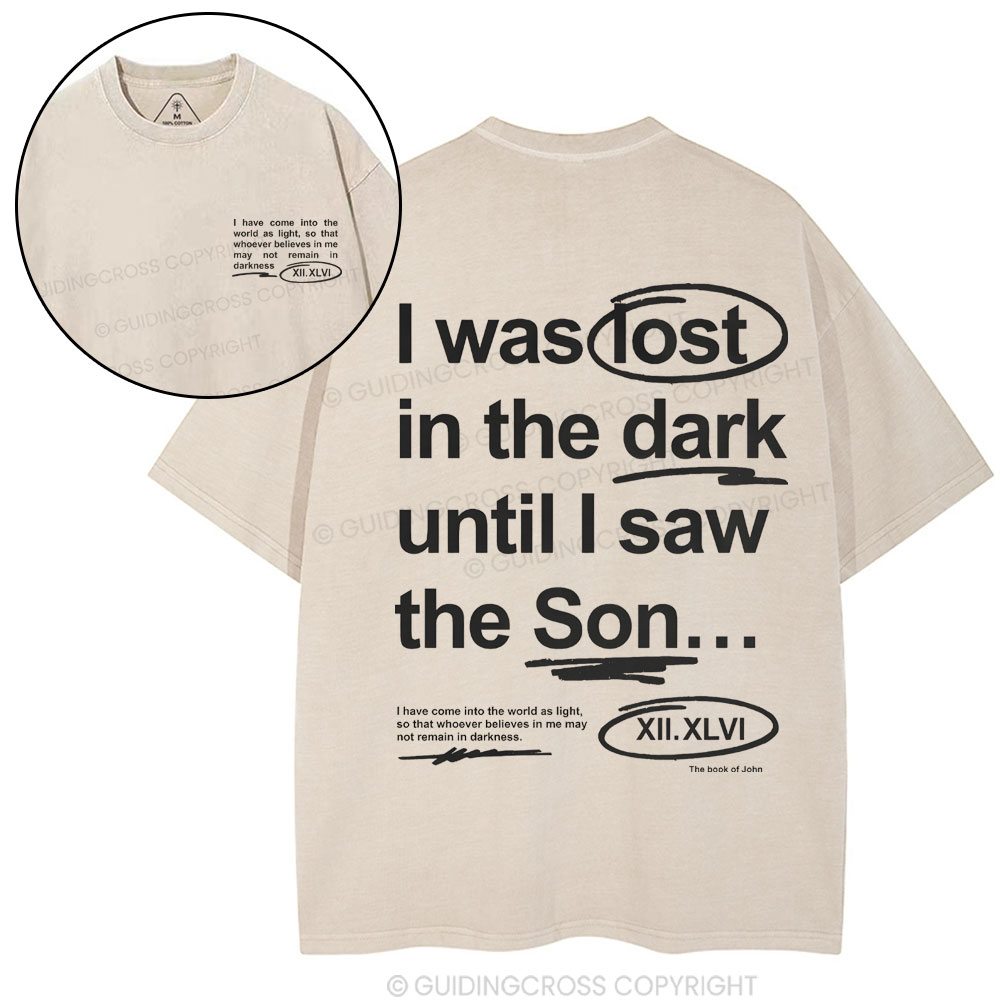 I Was Lose In The Dark Christian Washed T-Shirt
