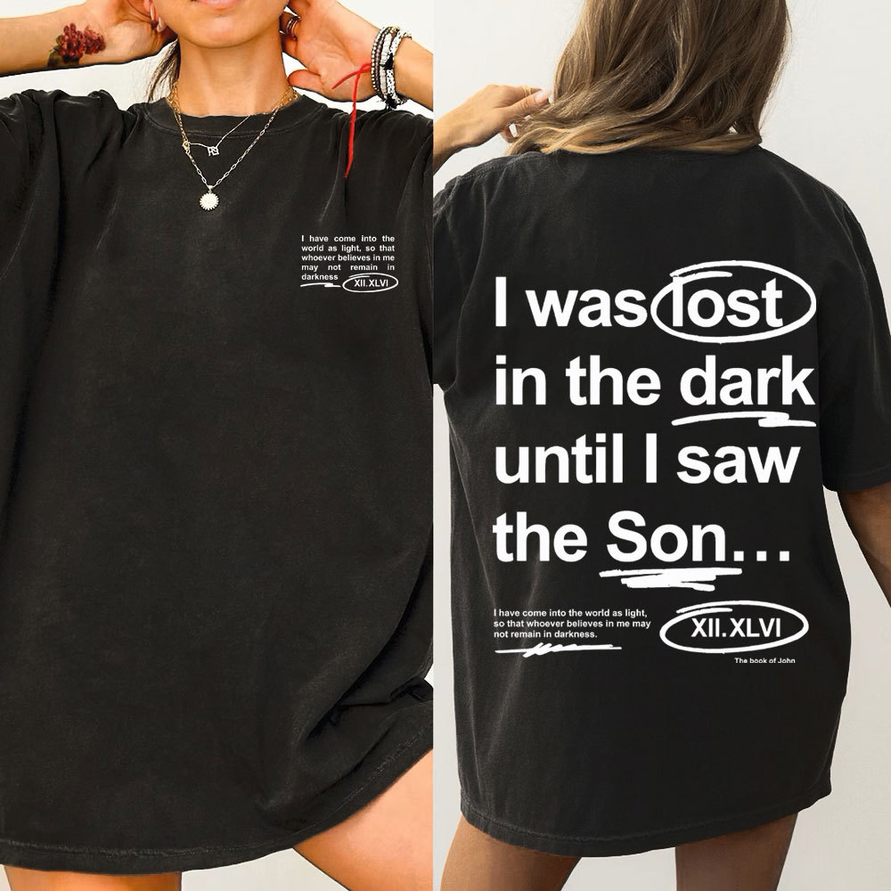 I Was Lose In The Dark Christian Washed T-Shirt