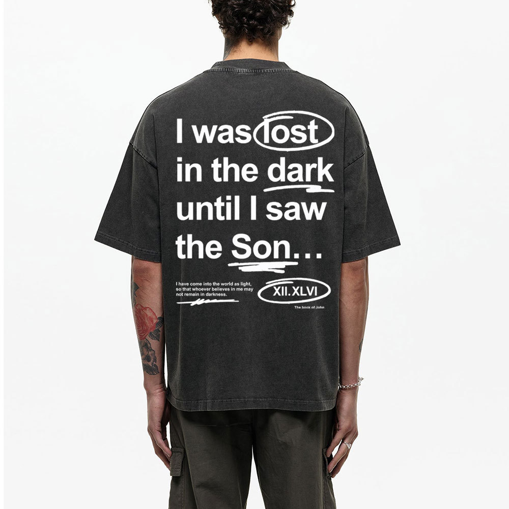 I Was Lose In The Dark Christian Washed T-Shirt