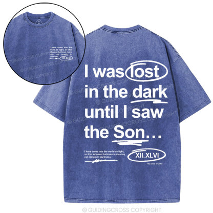 I Was Lose In The Dark Christian Washed T-Shirt