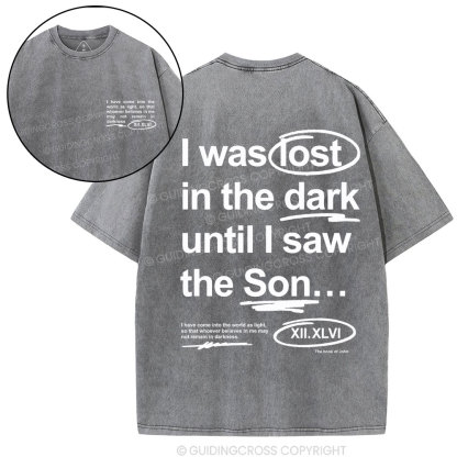 I Was Lose In The Dark Christian Washed T-Shirt