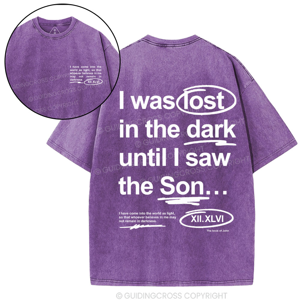 I Was Lose In The Dark Christian Washed T-Shirt