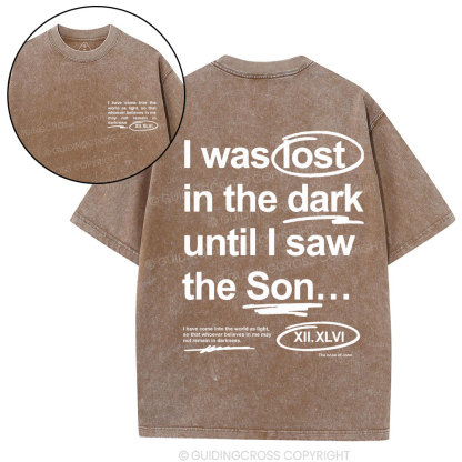 I Was Lose In The Dark Christian Washed T-Shirt
