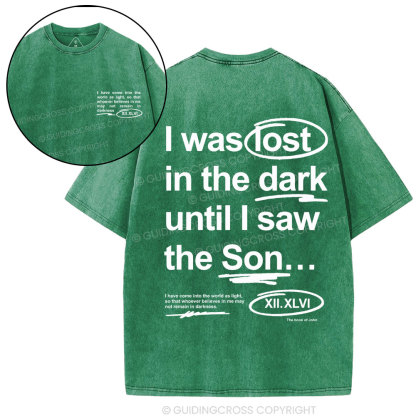 I Was Lose In The Dark Christian Washed T-Shirt