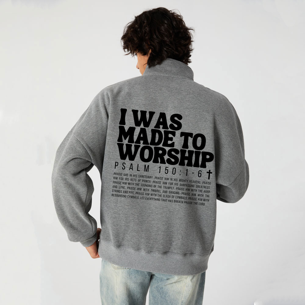I Was Made To Worship Christian Half Zip Fleece Sweatshirt