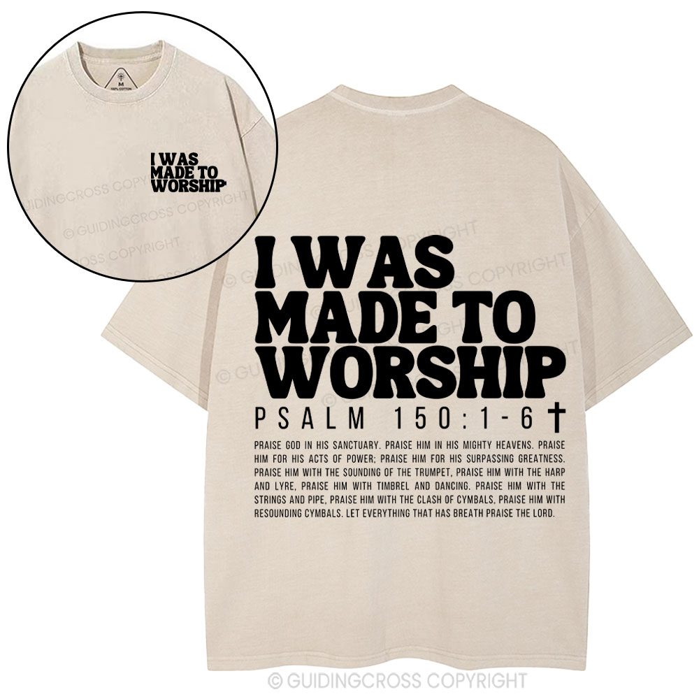 I Was Made To Worship Christian Washed T-Shirt