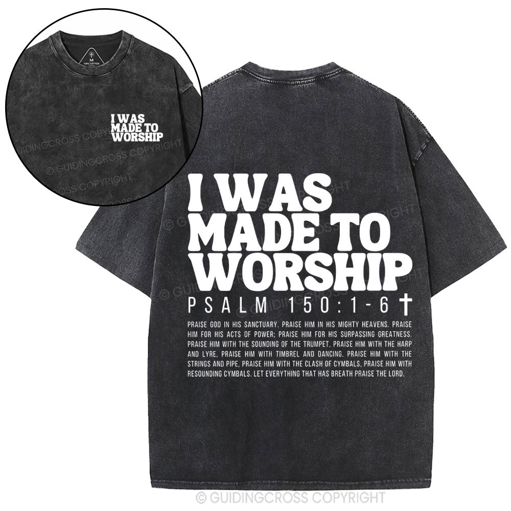 I Was Made To Worship Christian Washed T-Shirt