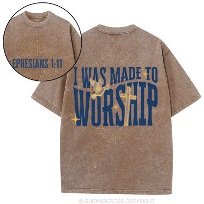 I Was Made To Worship Christian Washed T-Shirt