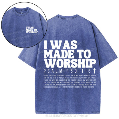 I Was Made To Worship Christian Washed T-Shirt