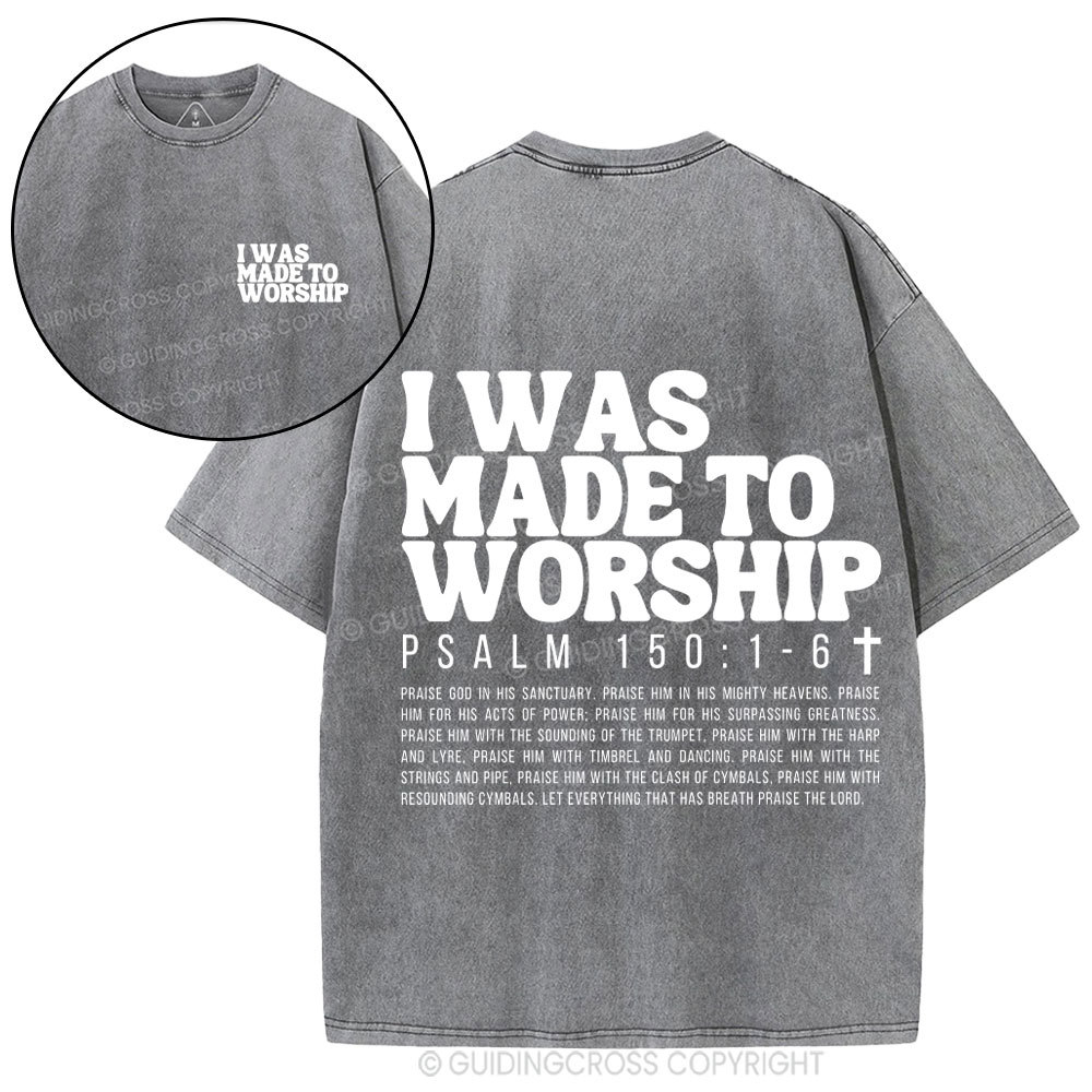 I Was Made To Worship Christian Washed T-Shirt