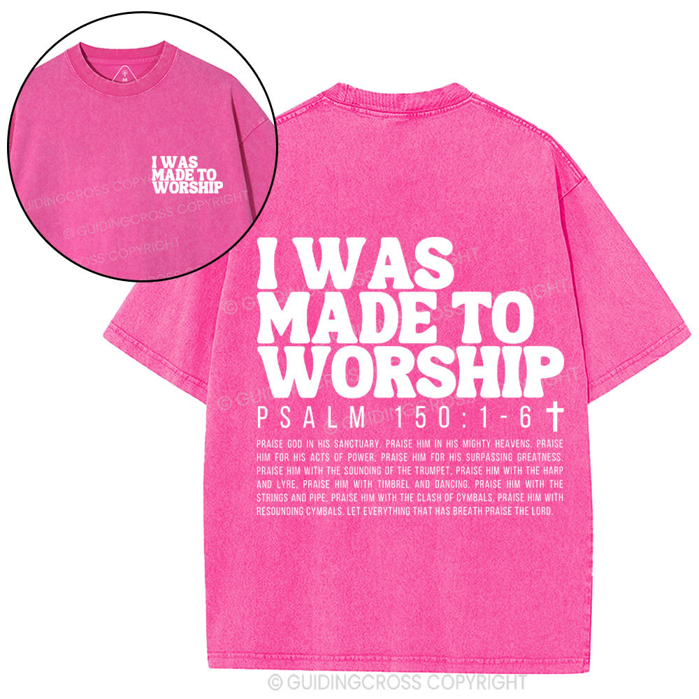 I Was Made To Worship Christian Washed T-Shirt