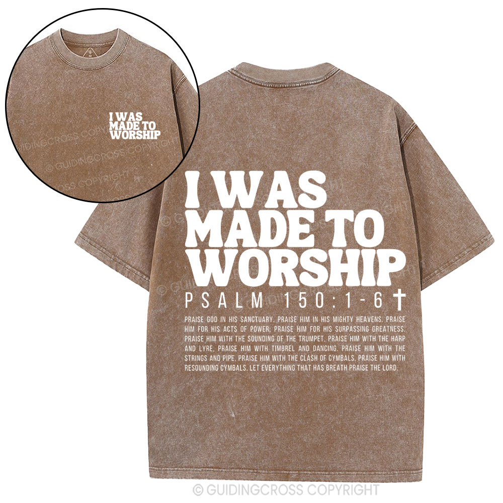 I Was Made To Worship Christian Washed T-Shirt