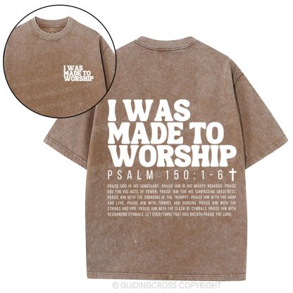 I Was Made To Worship Christian Washed T-Shirt