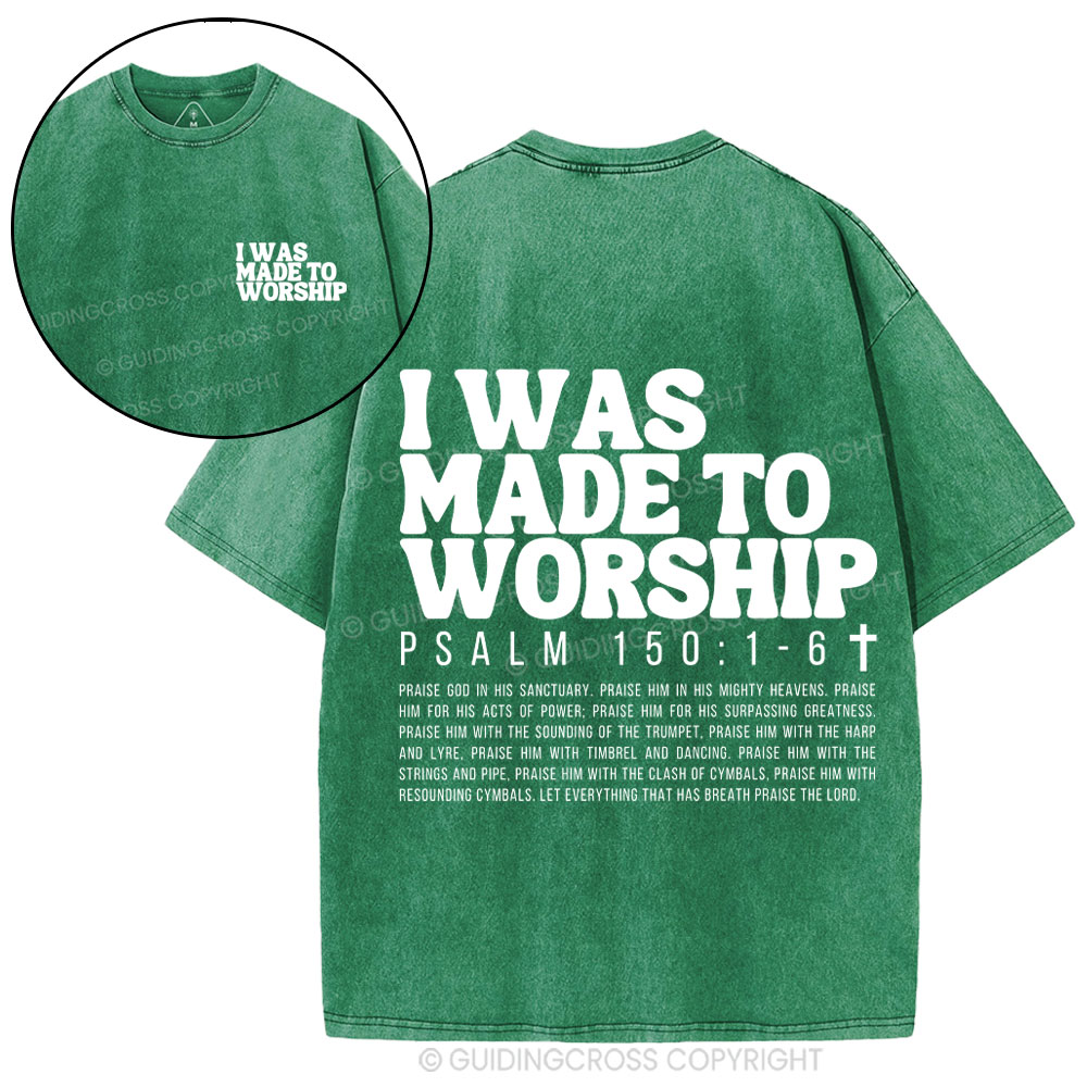 I Was Made To Worship Christian Washed T-Shirt