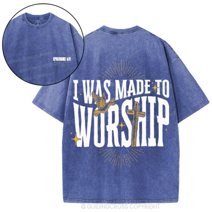 I Was Made To Worship Christian Washed T-Shirt