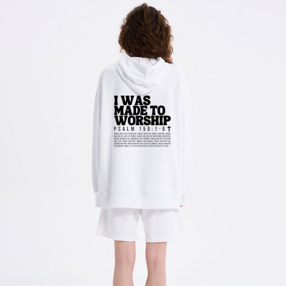 I Was Made To Worship Classic Christian Hoodie