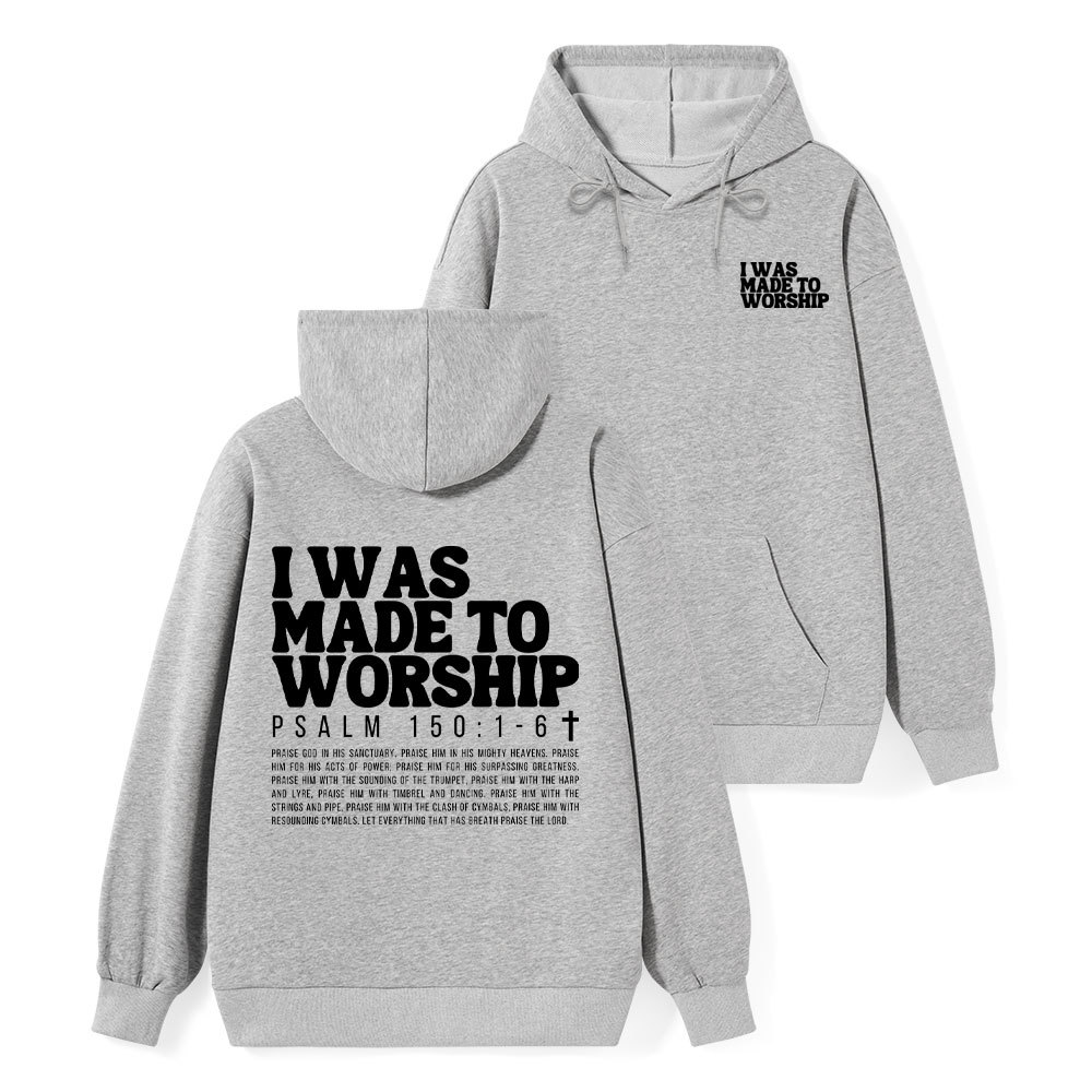 I Was Made To Worship Classic Christian Hoodie