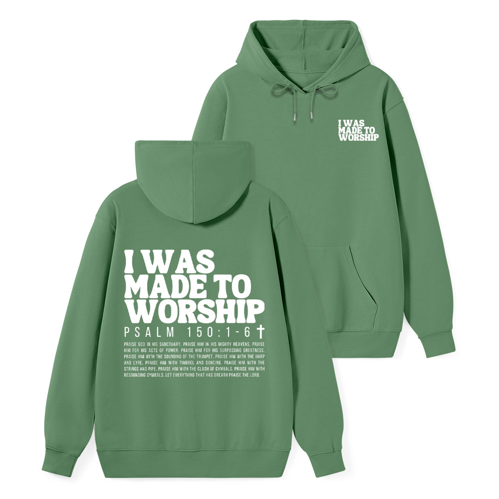 I Was Made To Worship Classic Christian Hoodie