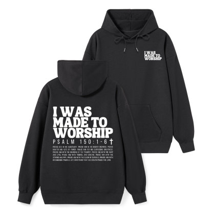 I Was Made To Worship Classic Christian Hoodie