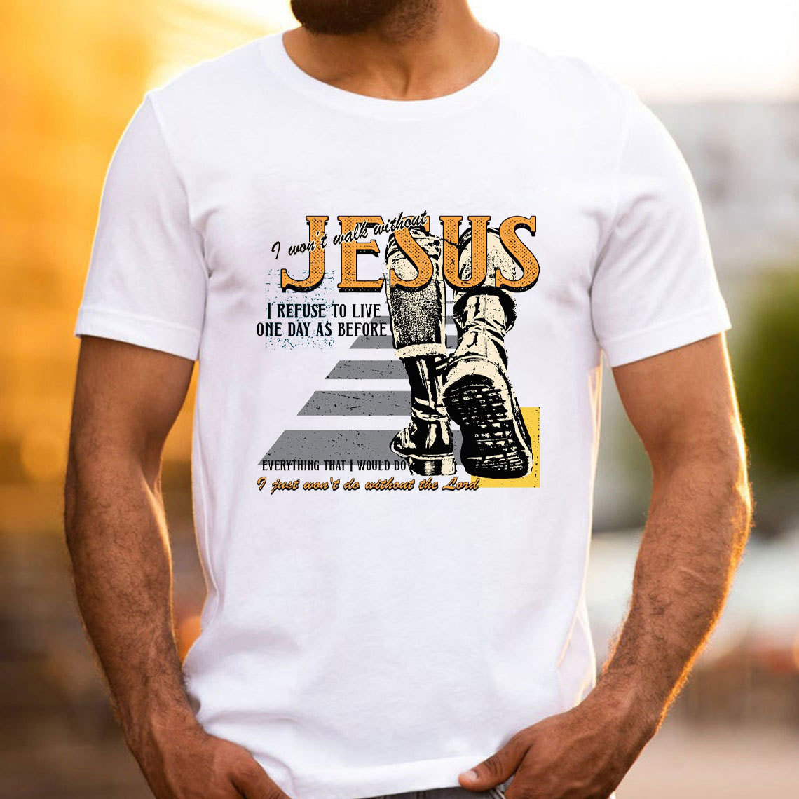I Was Not Walk Without Jesus Christian T-Shirt