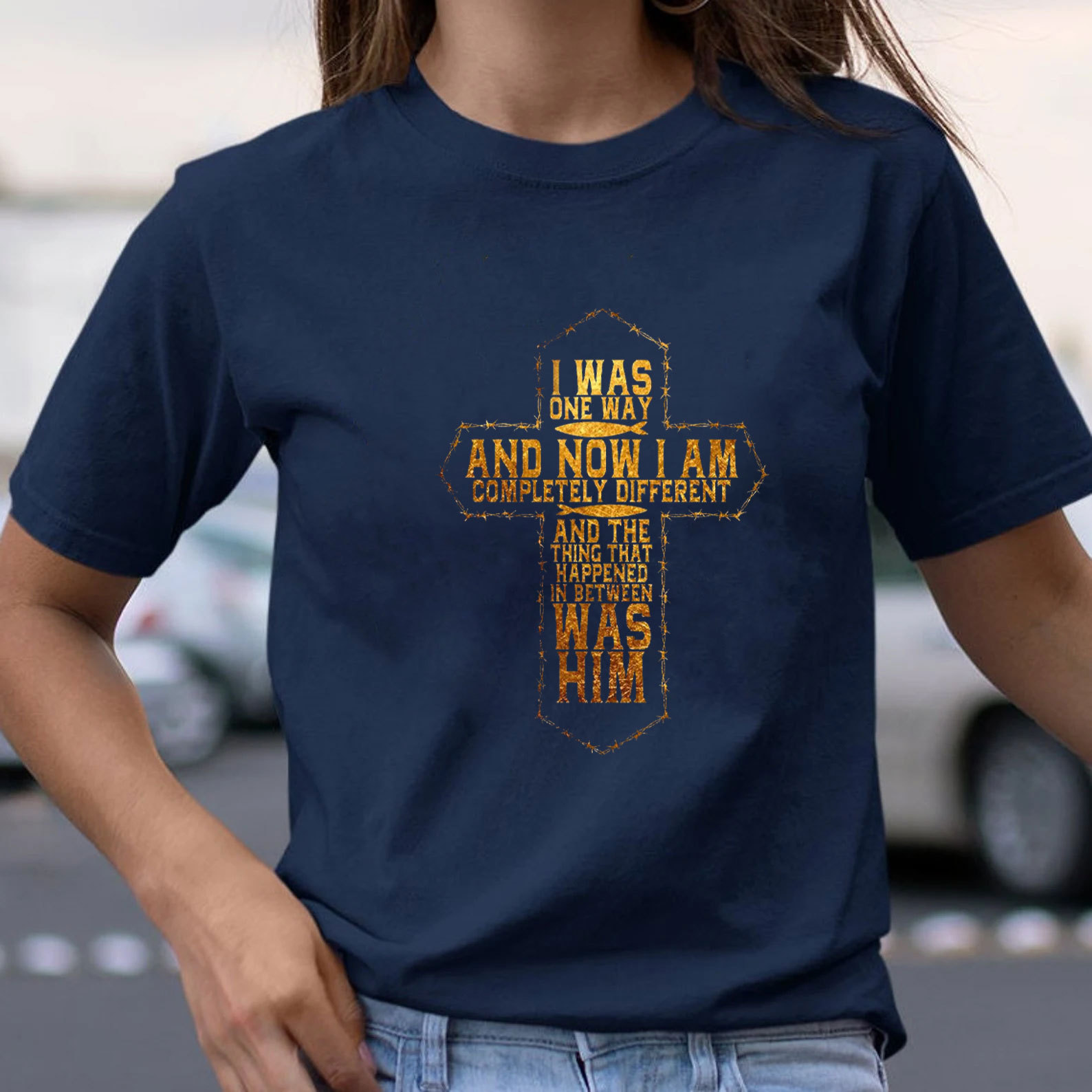 I Was Only Way And Now I Am Completely Different Christian T-Shirt