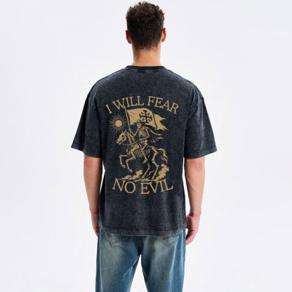 I Will Fear Christian Washed T-Shirt