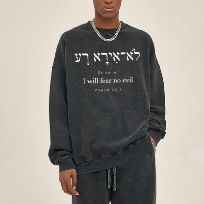I Will Fear No Evil Chirstian Washed Sweatshirt