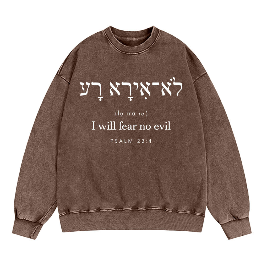 I Will Fear No Evil Chirstian Washed Sweatshirt