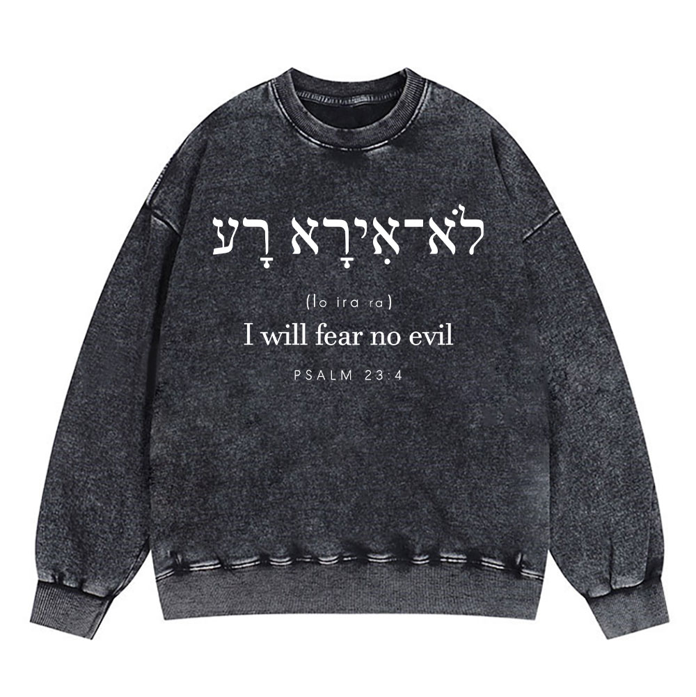 I Will Fear No Evil Chirstian Washed Sweatshirt