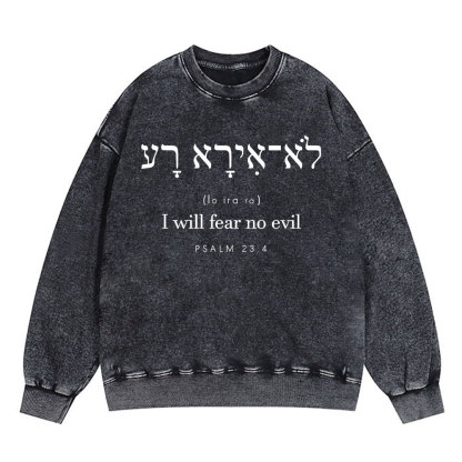 I Will Fear No Evil Chirstian Washed Sweatshirt