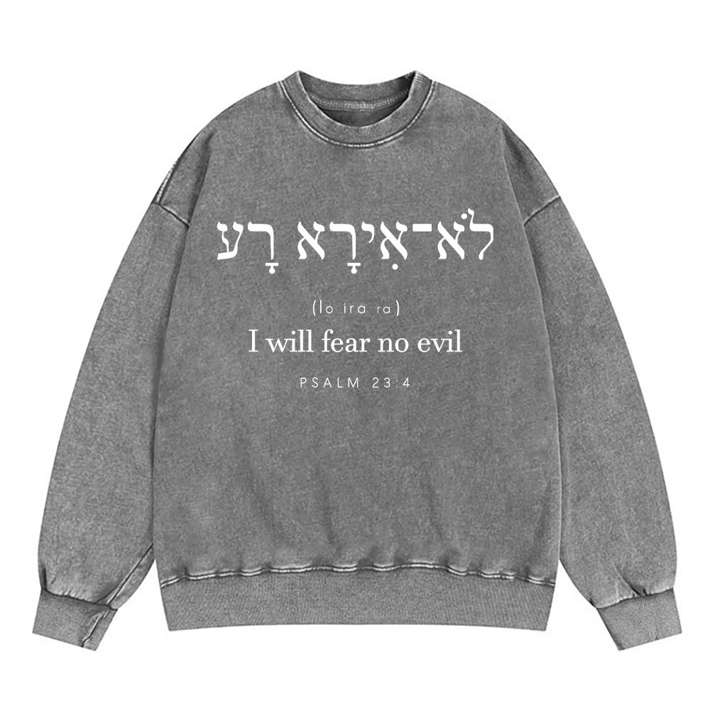 I Will Fear No Evil Chirstian Washed Sweatshirt