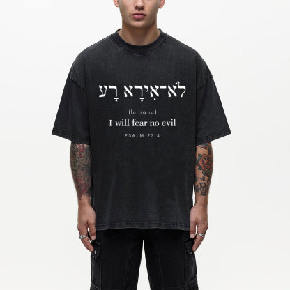 I Will Fear No Evil Chirstian Washed T-Shirt