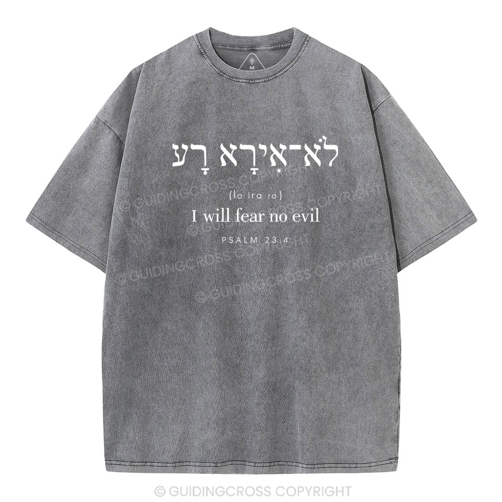 I Will Fear No Evil Chirstian Washed T-Shirt