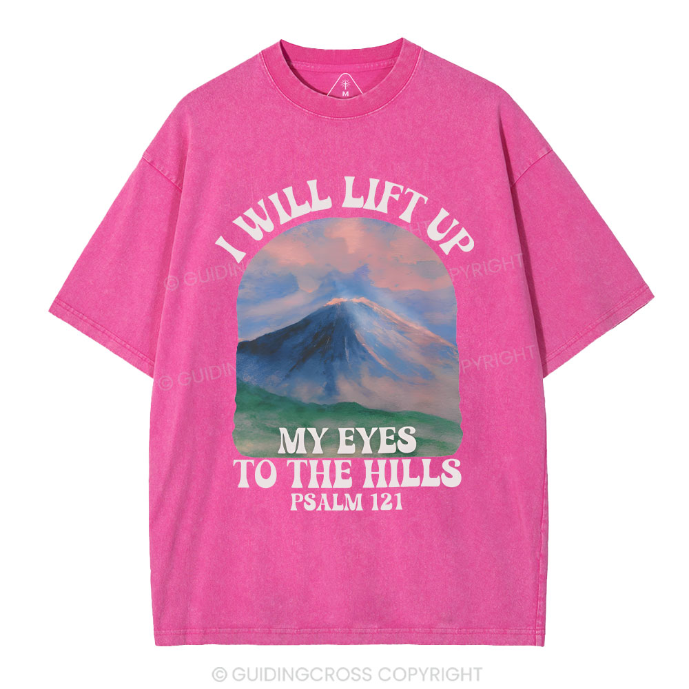 I Will Lift Up To The Hills Chrsitian Washed T-Shirt