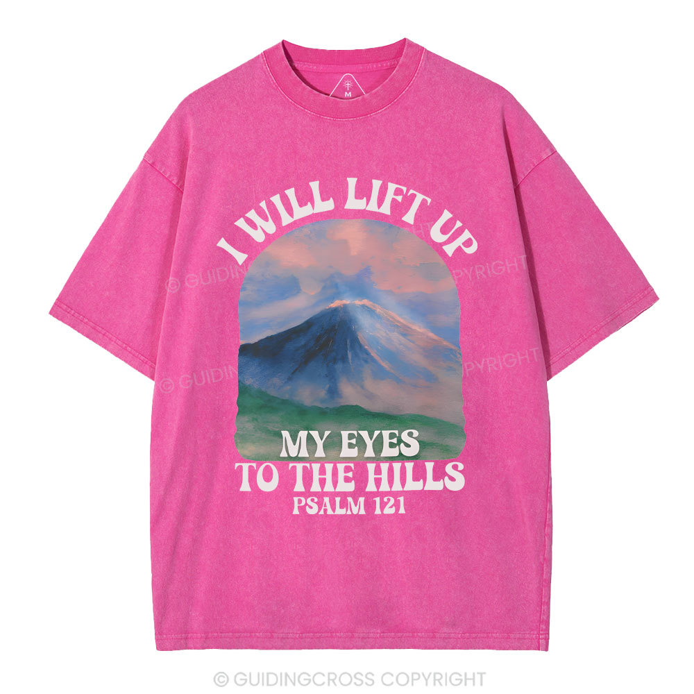 I Will Lift Up To The Hills Chrsitian Washed T-Shirt