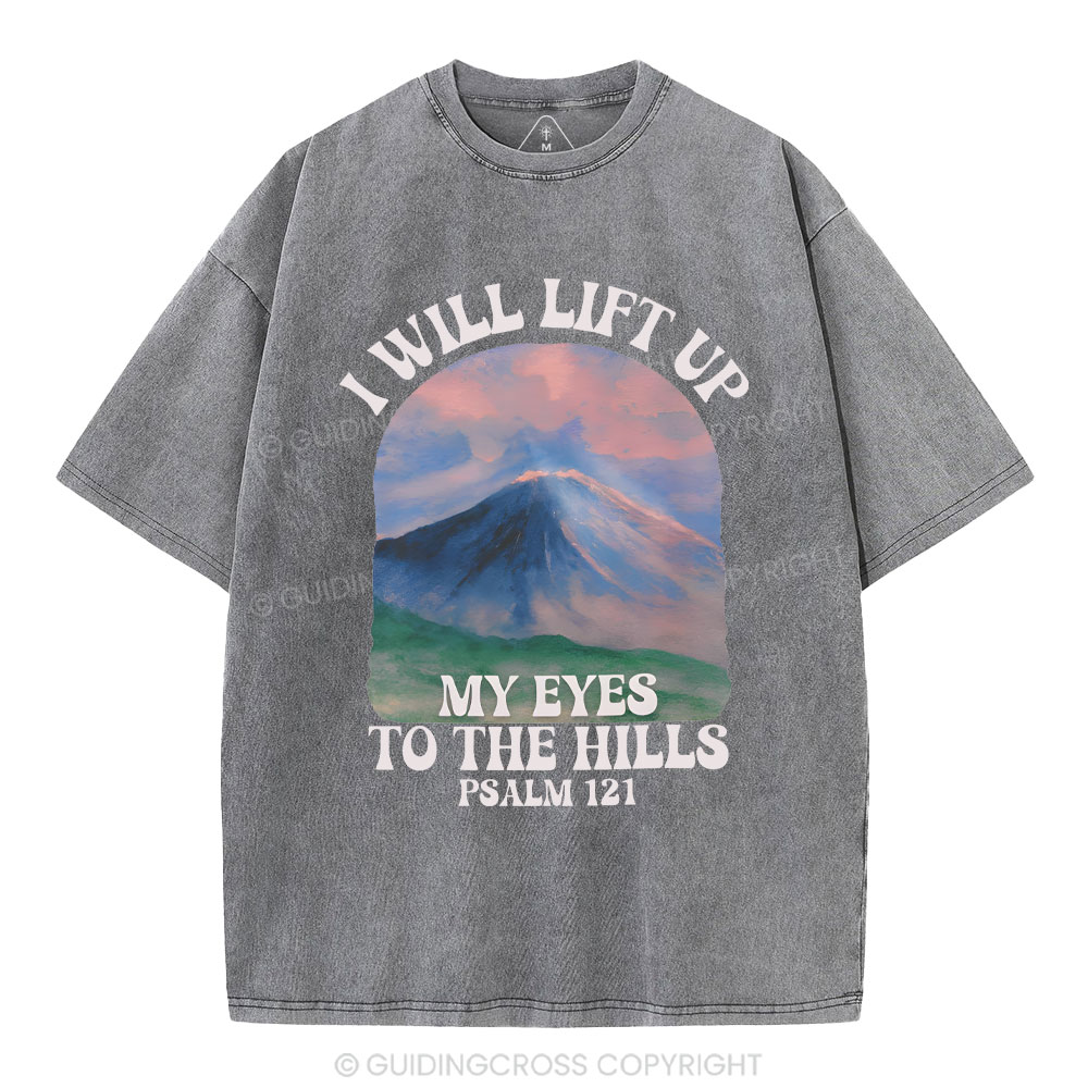 I Will Lift Up To The Hills Chrsitian Washed T-Shirt