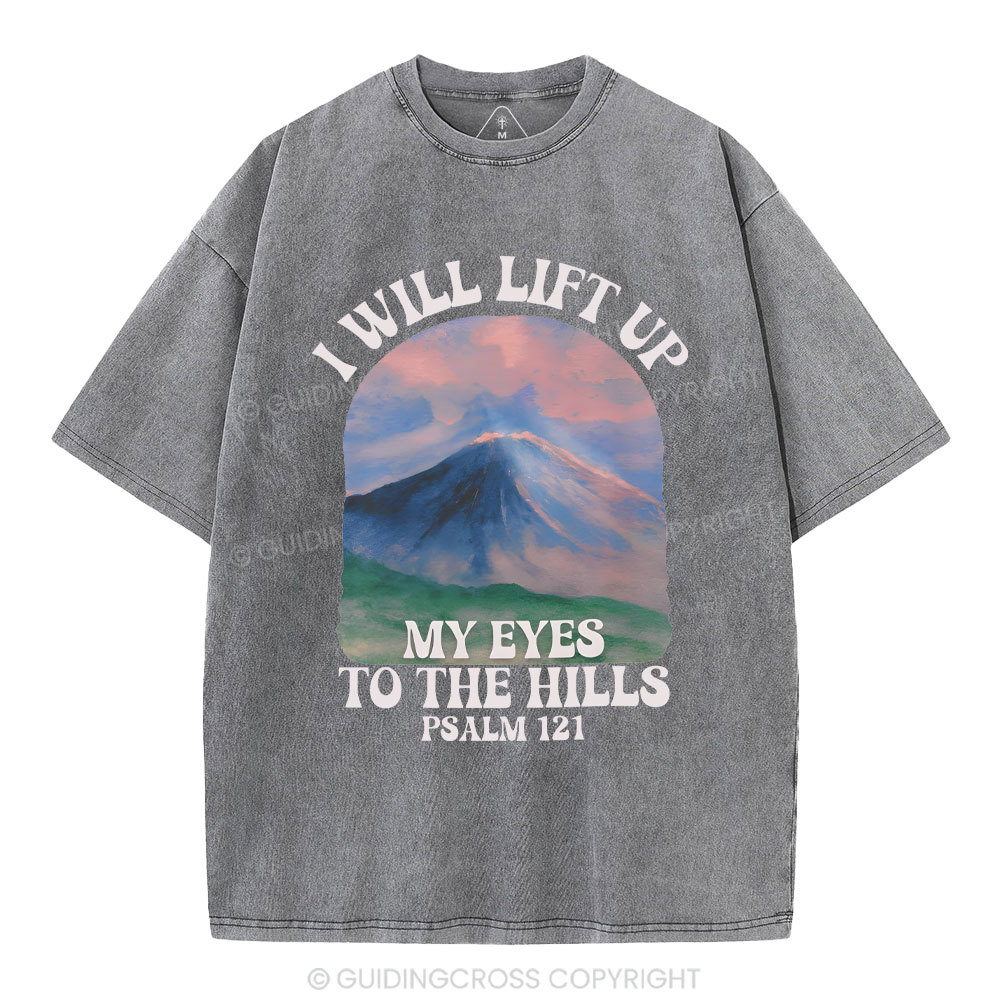 I Will Lift Up To The Hills Chrsitian Washed T-Shirt